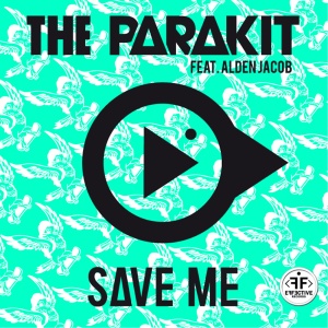 Обложка трека "Save Me - The PARAKIT"