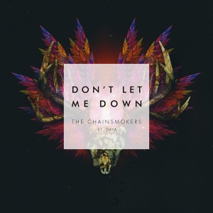 Обложка трека "Don't Let Me Down - The CHAINSMOKERS"