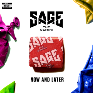Обложка трека "Now And Later - SAGE THE GEMINI"