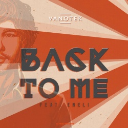 Обложка трека "Back To Me - VANOTEK"