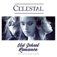 CELESTAL - Old School Romance (rmx)