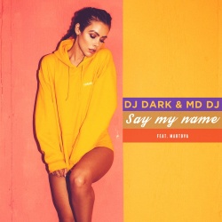 Обложка трека "Say My Name - DJ DARK"