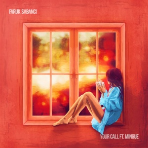 Обложка трека "Your Call - Faruk SABANCI"
