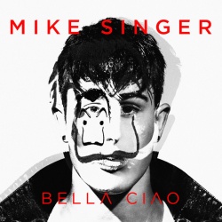 Обложка трека "Bella Ciao - Mike SINGER"