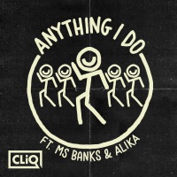 CLIQ - Anything I Do