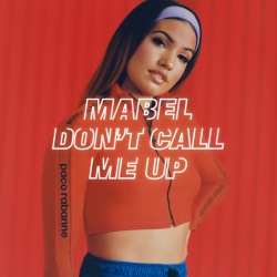 Обложка трека "Don’t Call Me Up - MABEL"