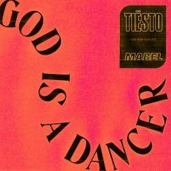 Обложка трека "God Is A Dancer - TIESTO & MABEL"