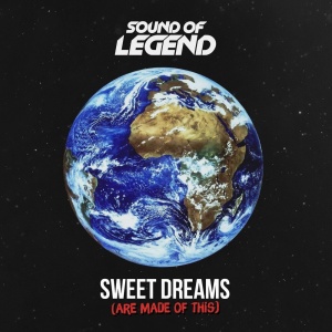 Обложка трека "Sweet Dreams (Are Made Of This) - SOUND OF LEGEND"