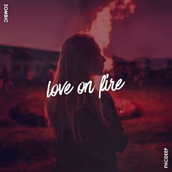 Обложка трека "Love On Fire - ZOMBIC"