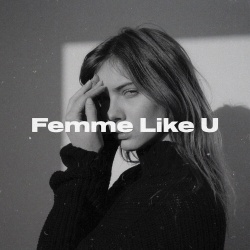 Обложка трека "Femme Like U - MONALDIN"