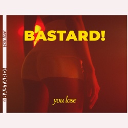 Обложка трека "You Lose - BASTARD"