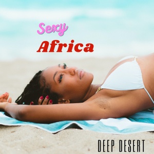 Обложка трека "Sexy Africa - DEEP DESERT"