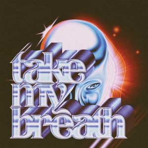 Обложка трека "Take My Breath - The WEEKND"
