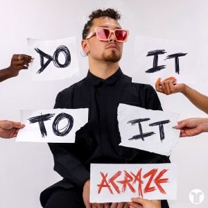 Обложка трека "Do It To It - ACRAZE"