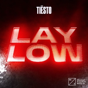 Обложка трека "Lay Low - TIESTO"