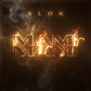 Обложка трека "Mami Mami - ALOK"