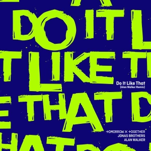 Обложка трека "Do It Like That (Alan Walker rmx) - TOMORROW"