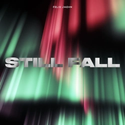 Обложка трека "Still Fall - Felix JAEHN"