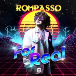 Обложка трека "For Real - ROMPASSO"