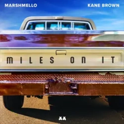 Обложка трека "Miles on It - Kane Brown"